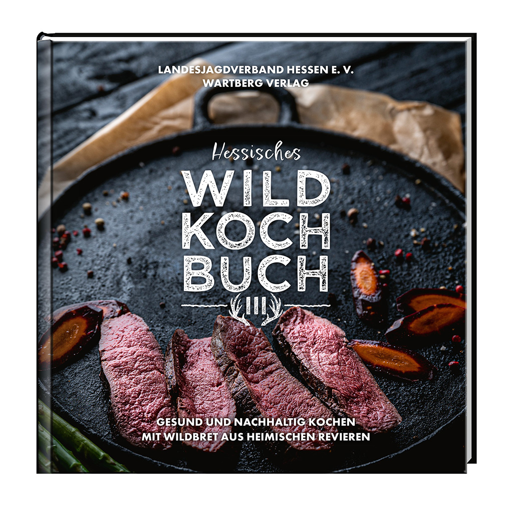 Gesund und nachhaltig kochen: Das Hessische Wildkochbuch III ist da!